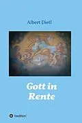 E-Book (epub) Gott in Rente von Albert Dietl