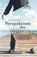 E-Book (epub) Perspektiven des Glücks von Christian Enengl