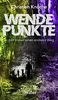 E-Book (epub) Wendepunkte - Es gibt immer einen anderen Weg von Christian Knoche