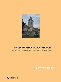 E-Book (epub) From orphan to patriarch von Edward Roby