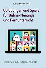 E-Book (epub) 66 Übungen und Spiele für Online-Meetings und Fernunterricht von Karin Leonhardt