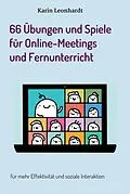 E-Book (epub) 66 Übungen und Spiele für Online-Meetings und Fernunterricht von Karin Leonhardt