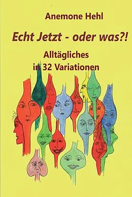 E-Book (epub) Echt Jetzt - oder was?! von Anemone Hehl