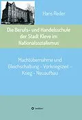 E-Book (epub) Die Berufs- und Handelsschule der Stadt Kleve im Nationalsozialismus von Hans Reder