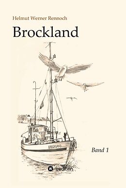 Fester Einband Brockland - Band 1 von Helmut Werner Rennoch