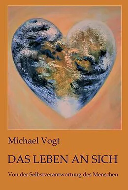 E-Book (epub) Das Leben an sich von Michael Vogt