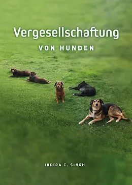 E-Book (epub) Vergesellschaftung von Hunden von Indira Singh