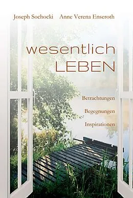 E-Book (epub) wesentlich LEBEN von Joseph Sochocki, Anne Verena Enseroth