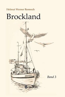 Fester Einband Brockland - Band 3 von Helmut Werner Rennoch