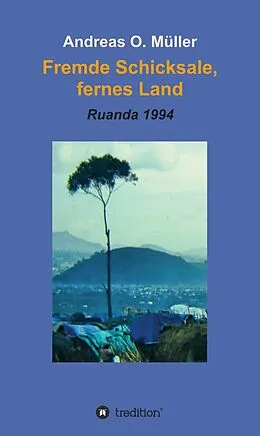 E-Book (epub) Fremde Schicksale, fernes Land von Andreas O. Müller
