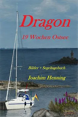 E-Book (epub) Dragon 19 Wochen Ostsee von Joachim Henning