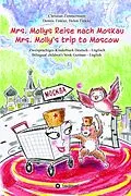 E-Book (epub) Mrs. Mollys Reise nach Moskau / Mrs. Molly's trip to Moscow von Christian Zimmermann