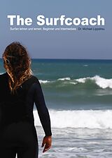 E-Book (epub) The Surfcoach von Dr. Michael Lippstreu