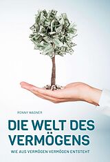 Fester Einband Die Welt des Vermögens von Ronny Wagner