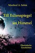 E-Book (epub) Till Eulenspiegel im Himmel von Manfred A. Sahm