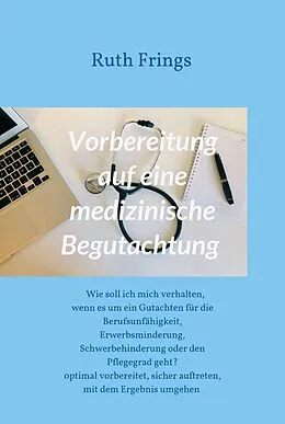 E-Book (epub) Vorbereitung auf eine medizinische Begutachtung von Ruth Frings