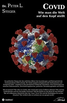 E-Book (epub) COVID - Wie man die Welt auf den Kopf stellt von Peter L. Steger