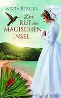 E-Book (epub) Der Ruf der magischen Insel von Nora Berger