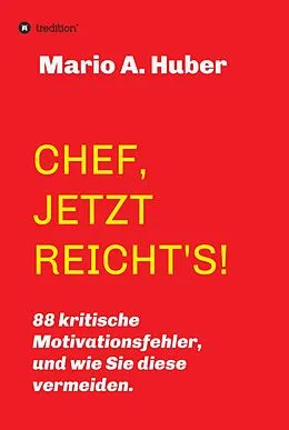 E-Book (epub) CHEF, JETZT REICHT'S! von Mario A. Huber