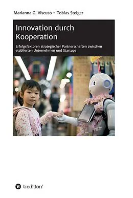 E-Book (epub) Innovation durch Kooperation von Marianna G. Viscuso, Tobias Steiger