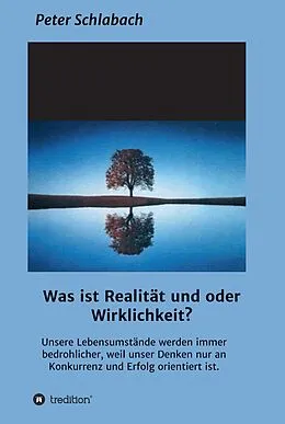 E-Book (epub) Was ist Realität und/oder Wirklichkeit? von Peter Schlabach