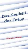 E-Book (epub) Das Gedicht der Toten von Thomas Hasel