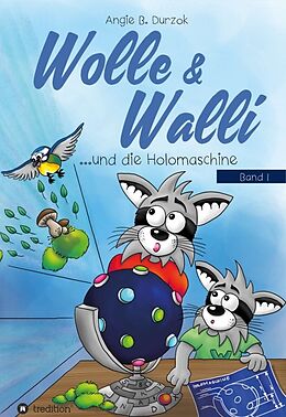 Fester Einband Wolle &amp; Walli und die Holomaschine von Angie B. Durzok