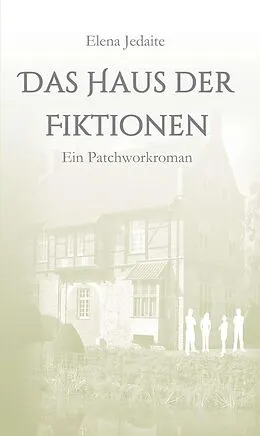 E-Book (epub) Das Haus der Fiktionen von Elena Jedaite