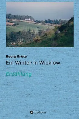 E-Book (epub) Ein Winter in Wicklow von Georg Grote