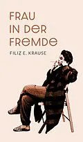 E-Book (epub) Frau in der Fremde von Filiz E. Krause