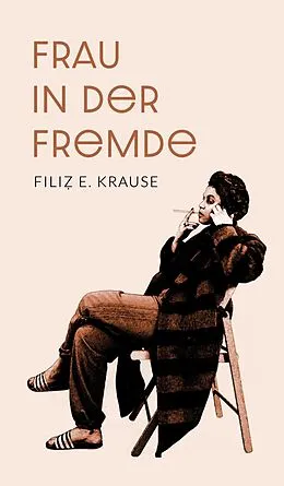 E-Book (epub) Frau in der Fremde von Filiz E. Krause