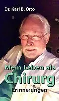 E-Book (epub) Mein Leben als Chirurg von Karl B. Otto