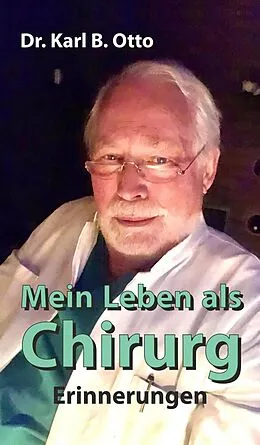 E-Book (epub) Mein Leben als Chirurg von Karl B. Otto