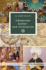 E-Book (epub) Islamische Kultur und Zivilisation von Ali Akbar Velayati
