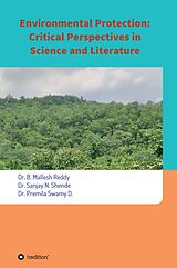 eBook (epub) Environmental Protection: Critical Perspectives in Science and Literature de Dr. Mallesh Reddy, Dr. Sanjay N. Shende, Dr. Premila Swamy D.