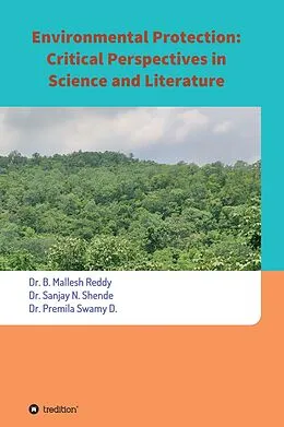 E-Book (epub) Environmental Protection: Critical Perspectives in Science and Literature von Mallesh Reddy, Sanjay N. Shende, Premila Swamy D.