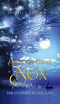 E-Book (epub) Fremde Welt Nox Band III von Sven Icy Kuschmitz
