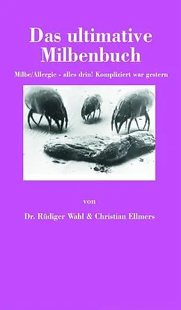 E-Book (epub) Das ultimative Milbenbuch von Rüdiger Wahl, Christian Ellmers
