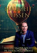 Kartonierter Einband (Kt) Halbzeitwissen von Dieter Bachmann