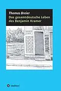 E-Book (epub) Das gesamtdeutsche Leben des Benjamin Kramer von Thomas Breier