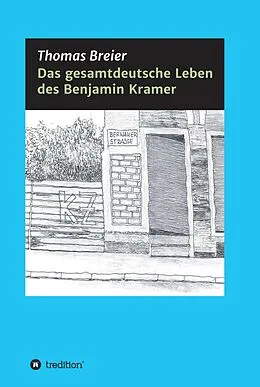 E-Book (epub) Das gesamtdeutsche Leben des Benjamin Kramer von Thomas Breier