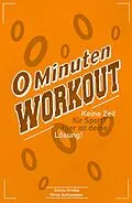E-Book (epub) 0 Minuten Workout von Nina Schweppe, Silvio Krebs