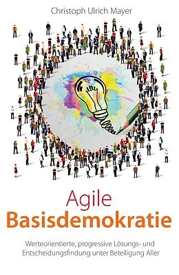 E-Book (epub) Agile Basisdemokratie von Christoph Ulrich Mayer