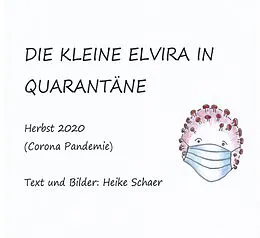 E-Book (epub) Die kleine Elvira in Quarantäne von Heike Schaer