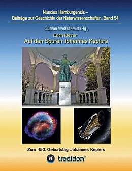 Kartonierter Einband Auf den Spuren Johannes Keplers - Zu seinem 450. Geburtstag von Erich Meyer