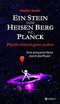 E-Book (epub) Ein Stein vom Heisen Berg ist Planck von Stephan Becker