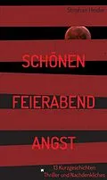E-Book (epub) Schönen Feierabend Angst von Stephan Heider