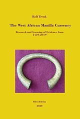 eBook (epub) The West African Manilla Currency de Rolf Denk