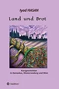 E-Book (epub) Land und Brot von Iyad Hasan