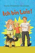 E-Book (epub) Ich bin Luis! von Karin Dörnhofer-Neumann